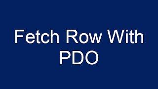 How to fetch row with PDO