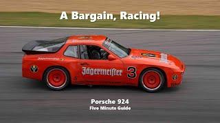 The Bargain Racing Porsche: Porsche 924 - Five Minute Guide