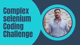 Complex Selenium UI Coding Challenge || Test Automation Challenge