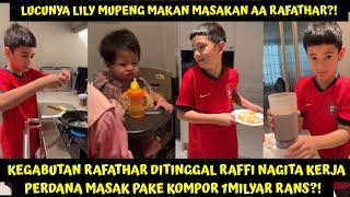 GABUT DITINGGAL RAFFI NAGITA, RAFATHAR NEKAT NYOBAIN MASAK PAKE KOMPOR 1MILYAR RANS! LILY MUPENG??