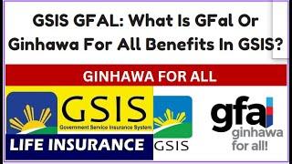GSIS GFAL: What Is GFal Or Ginhawa For All Benefits In GSIS?