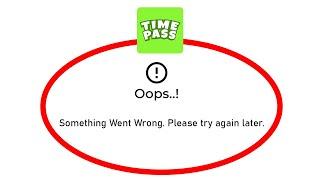 Fix Timepass Games Oops Something Went Wrong Error in Android- Please Try Again Later