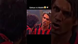 Gattuso vs Maldini 