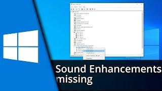 Windows 10 audio enhancements missing  Tutorial