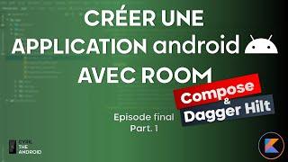 Créer une application Android avec base de données (Kotlin & Compose) - Android Studio 2024 - E3P1