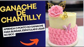 GANACHE DE CHANTILLY | PONTOS DO GANACHE | SAMIRA NUNES