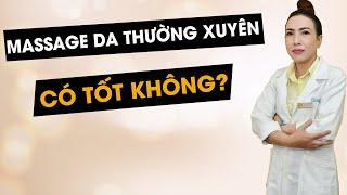 Đào Tạo Spa Online #29: Tại Sao Cần Phải Thường Xuyên MASSAGE Cho Da?