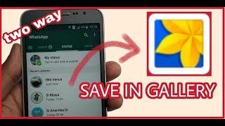 how to save whatsapp status videos and photos in gallery