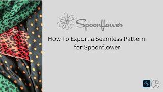 How To Export a Seamless Pattern for Spoonflower (THE EASY WAY)