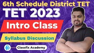 TET 2023 || 6th Schedule TET 2023 || Syllabus || ৬ষ্ঠ অনুসূচীৰ টেট ২০২৩ || Classfix Academy