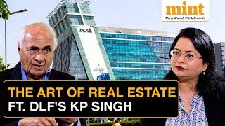 Billionaire Realtor KP Singh On Issues In Today's Cities, How DLF Was Built & The Art Of Negotiation