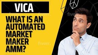 ViCA। What is an Automated Market Maker AMM?