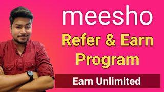 Earn Unlimited from Meesho Refer & Earn Program Earn upto 4000₹ Daily with Meesho