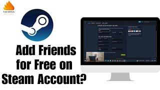 How to Add Friends for Free on Steam Account?