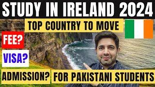 Ireland Student visa 2024 | Ireland study visa process from Pakistan | Ireland VISA Expense 2024
