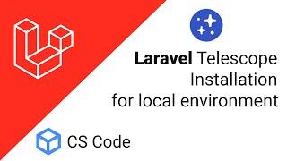 Laravel Telescope installation for local environment
