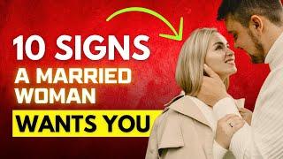 10 CLEAR Signs A MARRIED Woman Wants To SLEEP With You! (Soulmate Safari)