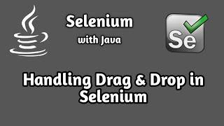 How to Handle Drag and Drop in Selenium | Selenium AdvancedTutorial