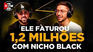 Faturei 1,2 Milhões com Nicho Black | Leonardo Cardoso - DMCast #6