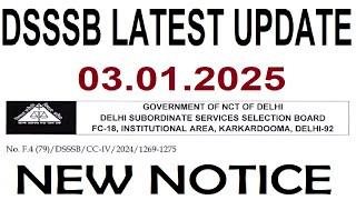 DSSSB LATEST UPDATE 03.01.2025 || DSSSB NEW NOTICE 2025