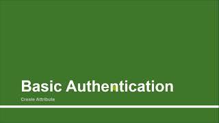 Basic Authentication - Create Attribute | Part - 24 | Learn ASP.Net Web API 2 for Absolute Beginner