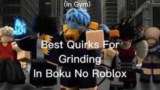 Best Quirks For Grinding In Boku No Roblox