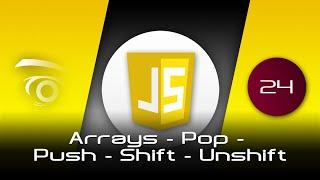 JavaScript Arrays - Pop - Push - Shift - Unshift | Tutorial