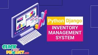 Python Django Project - Inventory Management System - ClickMyProject