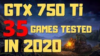 GTX 750 Ti In 2020 Benchmark Test In 35 Games