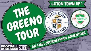 FM21 | THE GREENO TOUR | NEW CLUB!! | Club 3 Ep 1 | Luton Town | Away to Birmingham