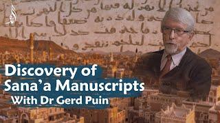 Discovery of Sana'a Manuscripts with Dr. Gerd Puin