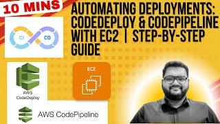 Automating Deployments: CodeDeploy & CodePipeline with EC2 | Step-by-Step Guide