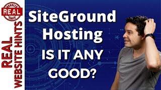 SiteGround Review. Is SiteGround The Best Website Hosting Or The Best WordPress Hosting 2018