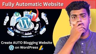 Create A Fully Automatic WordPress WebsiteAuto Blogging WordPress Website | WP Automatic Plugin