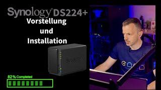 Synology DS224+ Vorstellung und Installation