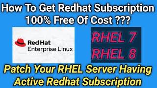 Get Free Redhat Subscription & Patch Your Server | How To Patch RHEL 8 Server Having Subscription?