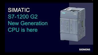 Siemens S7-1200 G2 | New Generation CPU | Explanation