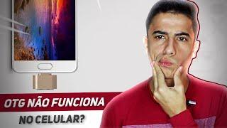 CABO OTG NÃO FUNCIONA no celular? APRENDA RESOLVER!