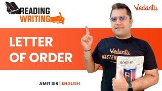 Letter of Order | CBSE Class 10 English | Vedantu 9 and 10 | Amit Sir