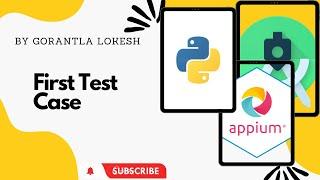 [2023] Part 13: First Test Case With Appium Python | Mobile Automation Testing With Python