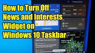 Windows 10: How to Easily Turn Off News and Interests Widget On Taskbar