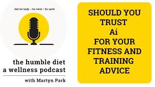 Podcast Ep 103: Should you trust Ai apps for Training & Coaching?