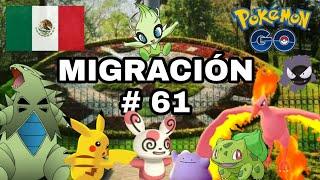 ¡NIDOS POKEMON GO CDMX! MÉXICO!  MIGRACIÓN # 61 | COMPLETA MISIONES DE CELEBI!!