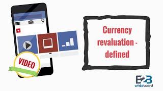 Currency revaluation - defined