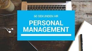 Was ist ... Personalmanagement? 60 Sekunden HR