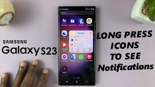 How To Enable / Disable Long Press App Icon To See Notifications On Samsung Galaxy S23's