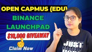 New Token is ready to Launch on Binance Launchpad | OPEN CAMPUS EDU | $10,000 Giveaway Claim Now !!