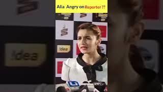 Alia bhatt angry  on Reporter #shorts #aliabhatt #ytshorts #video #viral