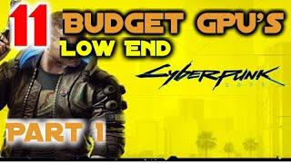 Cyberpunk 2077: On Low End GPU's - Benchmarks Part 1