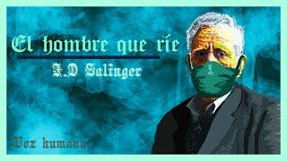 El hombre que ríe - J. D. Salinger [Audiolibro completo] ("The Laughing Man”)